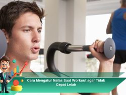 Cara Mengatur Nafas Saat Workout agar Tidak Cepat Lelah