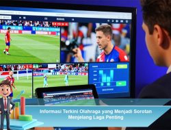 Informasi Terkini Olahraga yang Menjadi Sorotan Menjelang Laga Penting