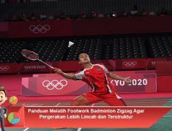 Panduan Melatih Footwork Badminton Zigzag Agar Pergerakan Lebih Lincah dan Terstruktur