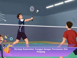 Strategi Badminton Tunggal dengan Permainan Reli Panjang